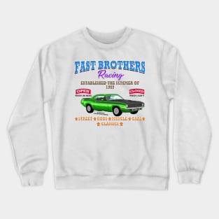 Fast Brothers Racing Muscle Car Garage Novelty Gift Crewneck Sweatshirt